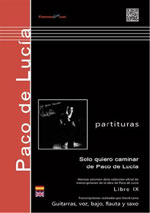 楽譜 『Solo Quiero Caminar』Paco de Lucía. Partitura IX 37.190€ #50489L-CAMINAR