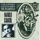 Grandes cantaores del flamenco - Manolo Caracol 8.93€ #50112UN136