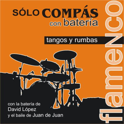 Sólo Compás avec Batterie. Tangos et Rumbas.