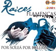 Racines flamencas pour soleá pour bulería CD + DVD 13.550€ #50080931144