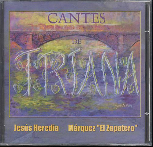 Cantes de Triana. Jesús Heredia y Marques El Zapatero