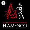 Los Cien Mejores Cantes y Toques del Flamenco