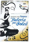 Aprendiendo a Bailar Flamenco por Bulerias por Soleá - DVD