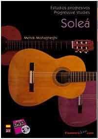 Soleá. Progressive studies for Flamenco Guitar by Mehdi Mohagheghi