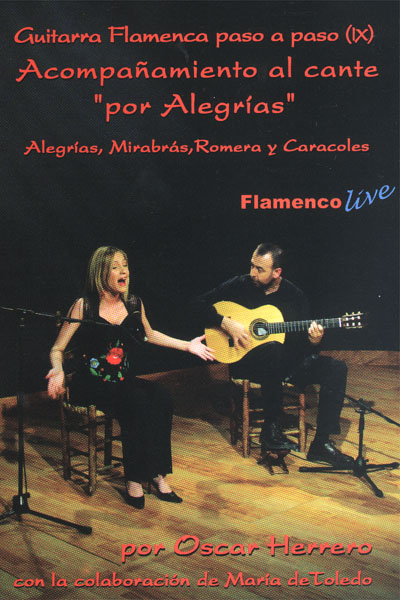 Flamenco Guitar Step by Step Vol 9. Accompanying the singing 'Por Alegrías' by Oscar Herrero - DVD