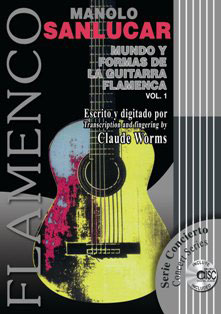 The World Of the Flamenco Guitar And Its Forms - Manolo Sanlucar. Vol 1