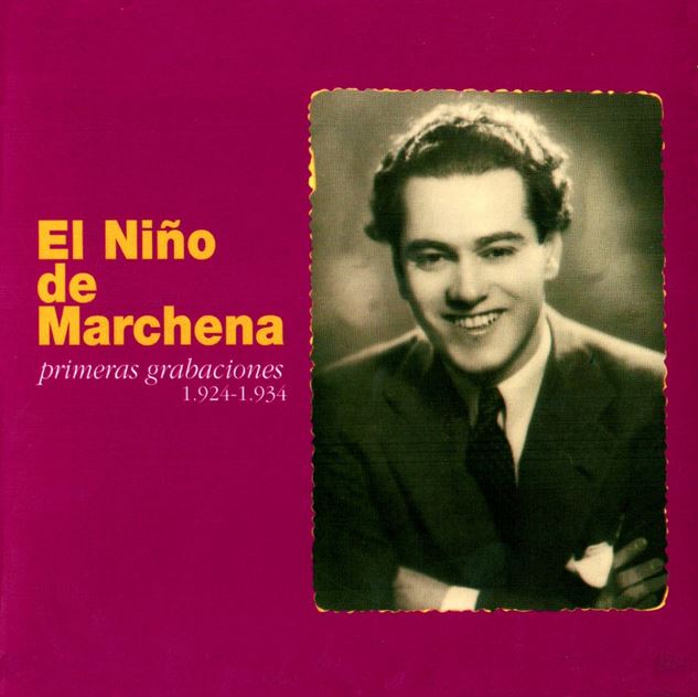 El Niño de Marchena Primeras Grabaciones 1924-34