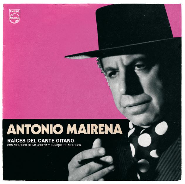 Raíces del cante gitano - Antonio Mairena (Reedición)