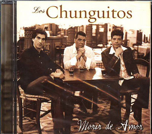 Los Chunguitos. Morir De Amor