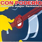 Con poderio (nuestro mejor flamenco)