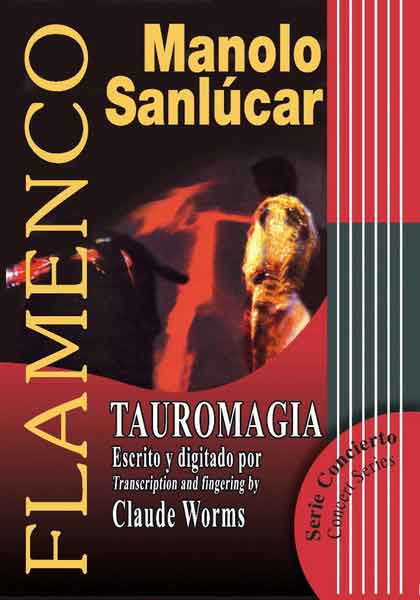 Manolo Sanlúcar. Tauromagia por Claude Worms. Partituras