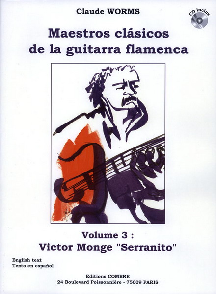 Score book + CD Victor Monge "Serranito maestro clásico de la guitarra flamenca" by Claude Worms